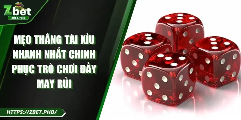 mẹo thắng tài xỉu nhanh nhất